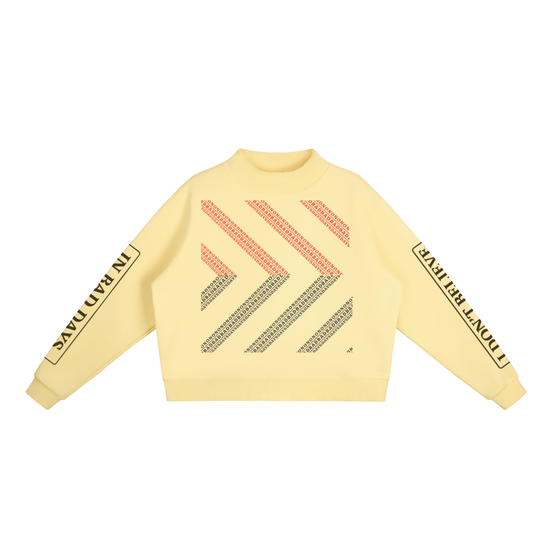 Fleece Mock-Neck Crew Sweatshirt I Don’t Believe In Bad Days